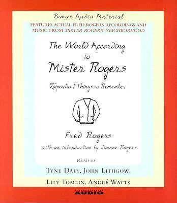 The World According to Mr. Rogers : Important Things to Remember by Fred Rogers
