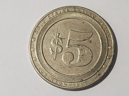 Gold Strike Casino Resort $5 Slot Token - Robinsonville, MS.