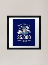My Office Is at 35,000 Feet - Smili Framed Wall Art Poster Canvas Print Picture