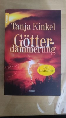 Tanja Kinkel - Götterdämmerung 2005