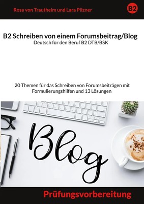 Schreiben von einem Forumsbeitrag Deutsch für den Beruf B2 DTB/BSK Taschenbuch