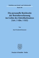 Karl-Friederich Bremeier | Die Personelle Reichweite Der Betriebsverfassung...