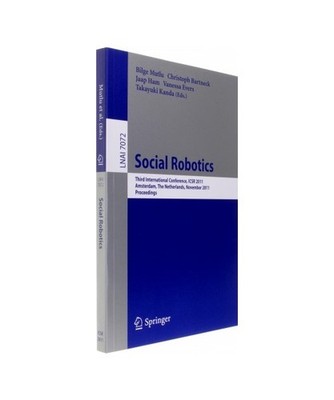 Social Robotics: Third International Conference on Social Robotics, ICSR 2011, A