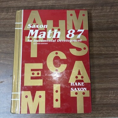 Saxon Math 87: An Incremental Development - 2nd Edition 1999 