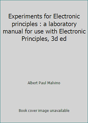 Experiments for Electronic principles : a laboratory manual for use with...