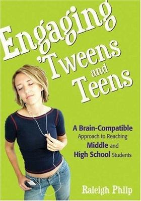 Engaging  Tweens and Teens: A Brain-Compatible - Philp, 9781890460495, paperback