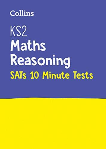 KS2 Maths Reasoning SATs 10-Minute Tests: Home Learning and Scho