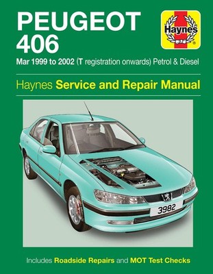 Peugeot 406 Benzin & Diesel (März 1999-2002) Haynes Reparaturanleitung