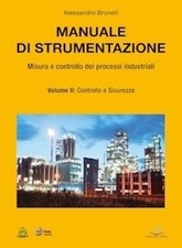 Manuale di Strumentazione Volume II. Misura e controllo dei processi industriali