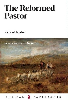 Richard Baxter Reformed Pastor (Taschenbuch) Puritan Paperbacks