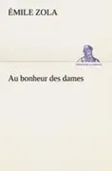 ÉMile Zola | Au Bonheur Des Dames | Taschenbuch | FranzöSisch (2012) | 432 S.-image