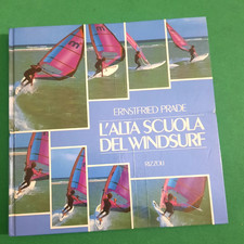 LIBRO PRADE - L'ALTA SCUOLA DEL WINDSURF - OTTIMO STATO