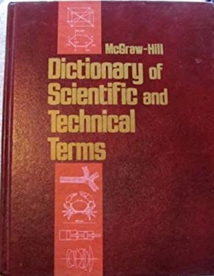 McGraw-Hill Dictionary of Scientific and Technical Terms McGraw-H
