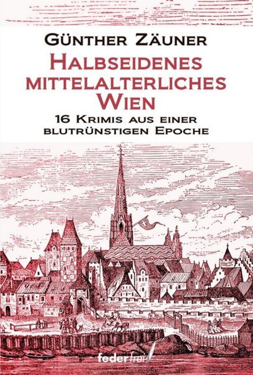 Thumbnail - Halbseidenes Mittelalterliches Wien | 16 Krimis Aus Einer