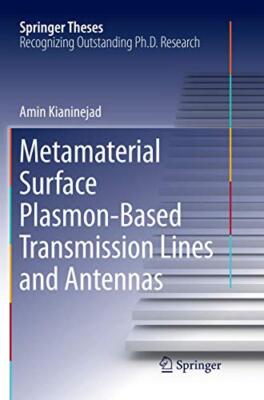 Metamaterial Surface Plasmon-Based Transmission Lines and Antennas             