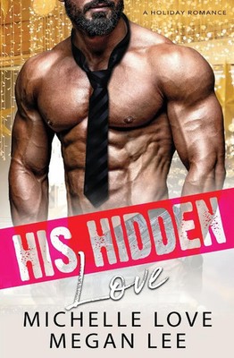 Michelle Love (u. a.) | His Hidden Love | Taschenbuch | Englisch (2020)