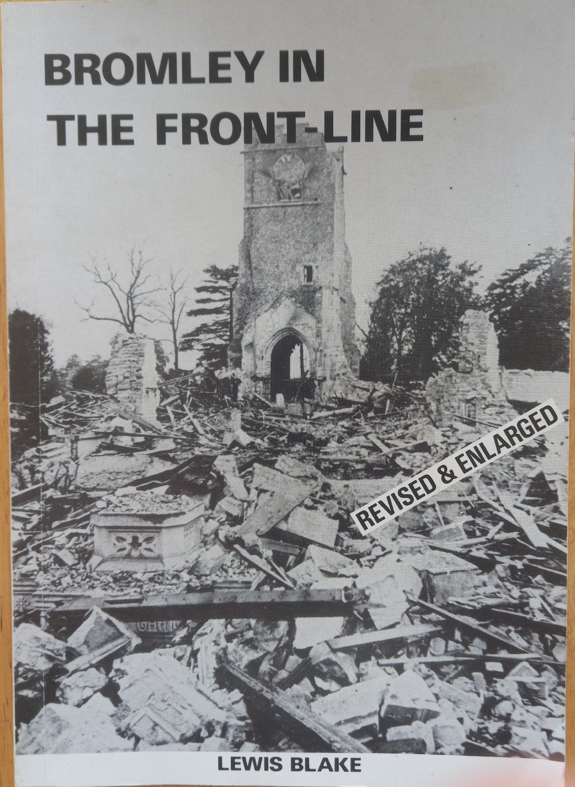Blake Bromley in the Front Line Revised and Enlarged WW2 Pb book VG