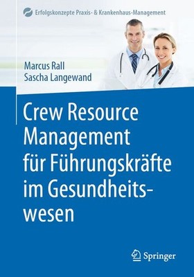 Crew Resource Management für Führungskräfte im Gesundheitswesen | deutsch