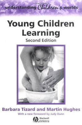 Young Children Learning 2e (Understanding Children's Worlds) - Tizard, Tizard