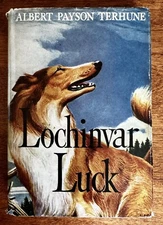 LOCHINVAR LUCK, Albert Payson Terhune,  Antique, 1923 HC/DJ Very Good!
