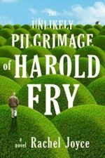 The Unlikely Pilgrimage of Harold Fry: A Novel - Hardcover - GOOD