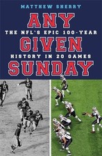 Matthew Sherry Any Given Sunday (Hardback)
