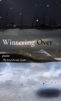 Wintering Over by Susannah Lee Hardcover Book