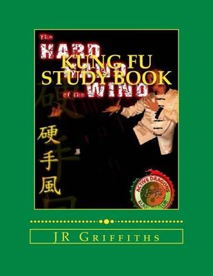 Kung Fu Study Book: Hard Hand of the Wind - Paperback NEW Griffiths, J. R 28/06/