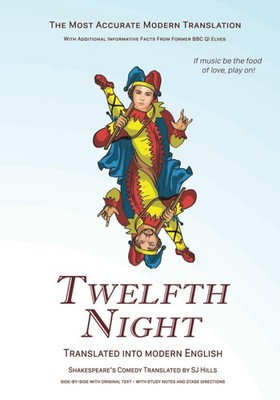 Twelfth Night Translated into Modern English: The most accurate 