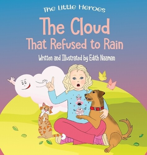 Edith Naaman The Cloud That Refused to Rain (Copertina rigida) Little Heroes