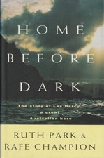 Home Before Dark The story of Les Darcy, a great Australian Hero by Park, Ruth