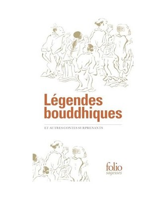 Légendes bouddhiques: Et autres contes surprenants, Frank, Bernard