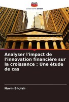 Analyser L'impact De L'innovation FinancièRe Sur La Croissance : Une éTude De...