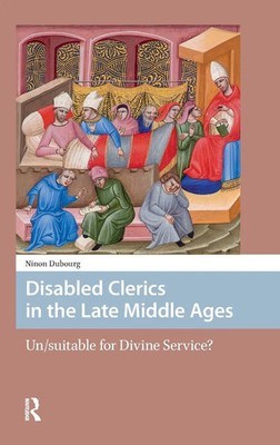 Ninon Dubourg | Disabled Clerics in the Late Middle Ages | Buch | Englisch