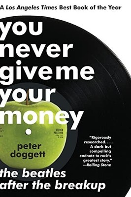 You Never Give Me Your Money: The Beatles After the Breakup - Paperback - GOOD