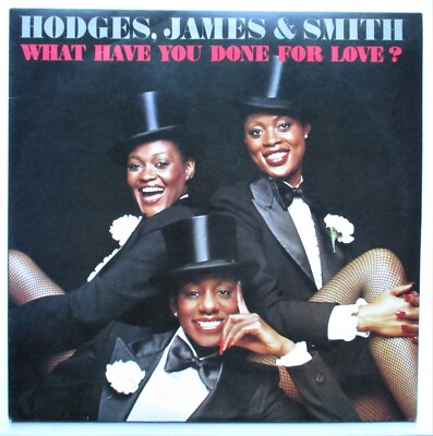 Hodges, James & Smith - LP - What Have You Done for Love - 1978 - SHU 8512 - NM