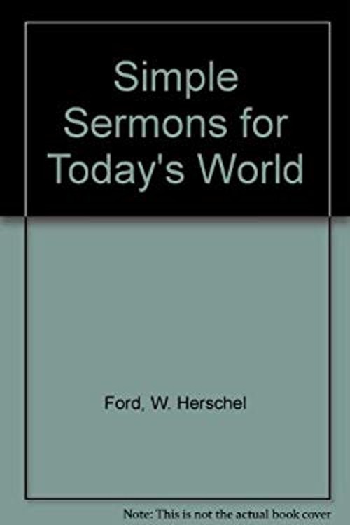 Simple Sermons for Today's World Paperback W. Herschel FordFree US Delivery | ISBN:0801035449