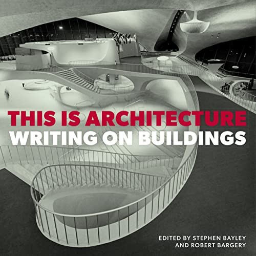 This is Architecture: Writing by Stephen BayleyRobert Barg (HB 2022) - Image 7