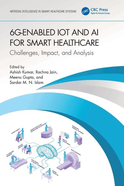 6G-Enabled Iot And Ai For Smart Healthcare Challenges, Impact, And Analysis Buch-image