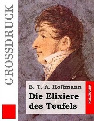 Die Elixiere des Teufels (Grodruck) by E.T.A. Hoffmann (German) Paperback Book