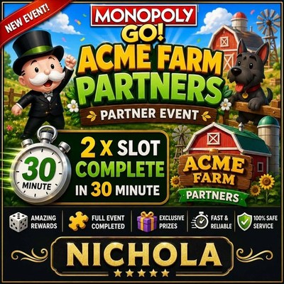 2 x Slot KOMPLETT IN 30 MINUTEN ( ACME FARM Partners Event ) Monopoly_Go!  