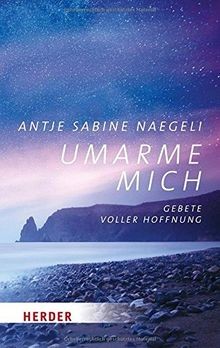 Umarme mich: Gebete voller Hoffnung (HERDER spektrum)  v... | Buch | Zustand gut