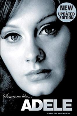 Someone Like Adele By Caroline Sanderson. 9781780388632