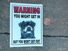 Small 4X3" Decal Sticker WARNING DOG ROTTWEILER YOU WONT GET OUT
