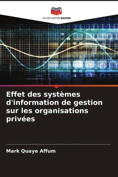 Mark Quaye Affum | Effet Des SystèMes D'information De Gestion Sur Les...-image