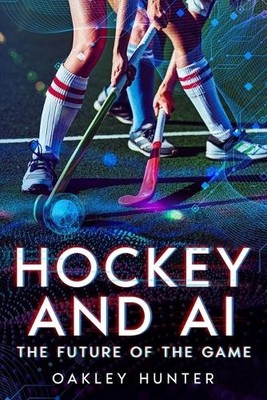 Oakley Hunter Hockey and AI (Paperback)