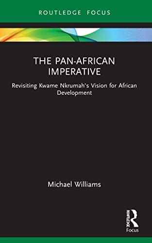 Pan-African Imperative : Revisiting Kwame Nkrumahs Vision for African ... - Image 3