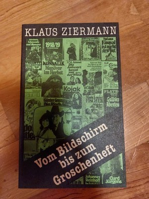 Klaus Ziermann: Vom Bildschirm bis zum Groschenheft - Literaturbetrieb BRD