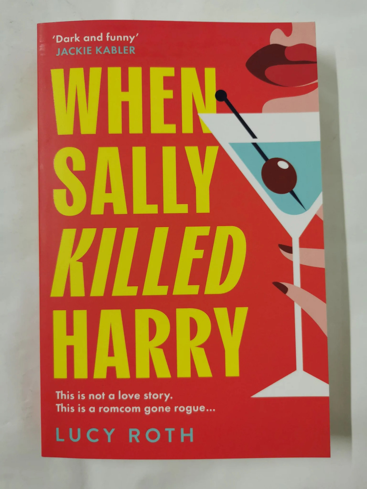 When Sally Killed Harry: the hilarious, deliciously dark and twisted