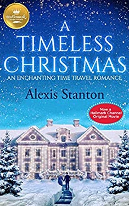 A Timeless Christmas : An Enchanting Time Travel Romance Alexis SFree US Delivery | ISBN:1947892355
